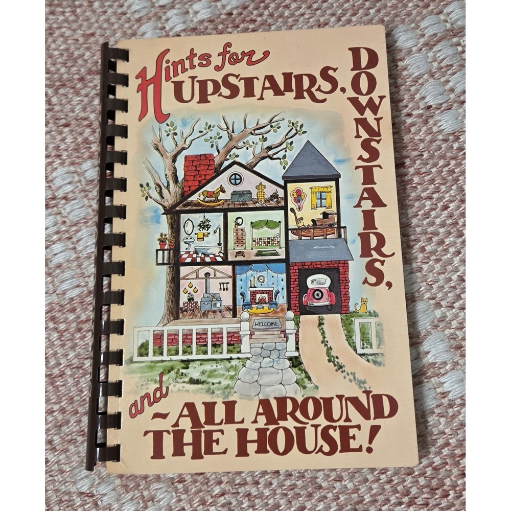 Hints for Upstairs, Downstairs, and All Around the House! Vintage 1992 Spiral.
